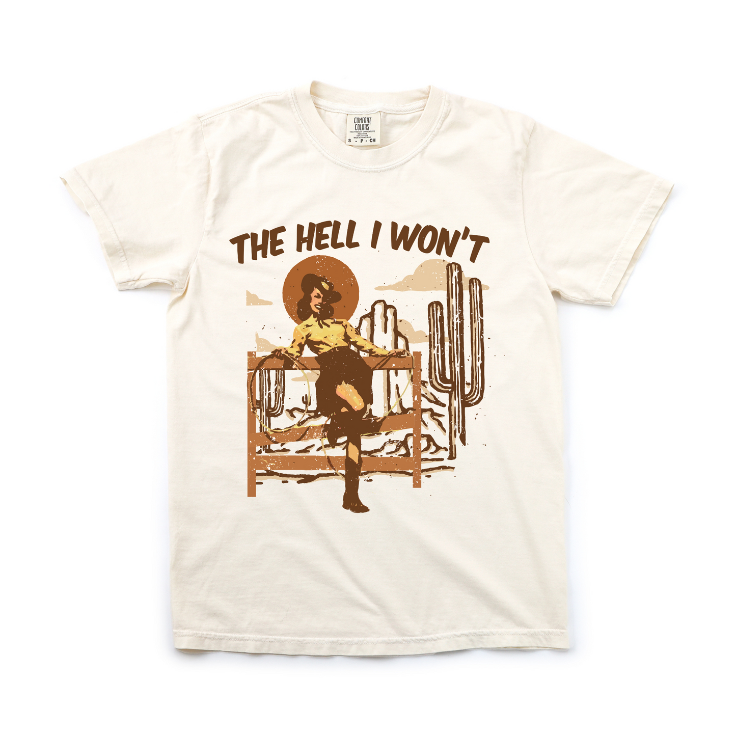 The Hell I Won't T-Shirt